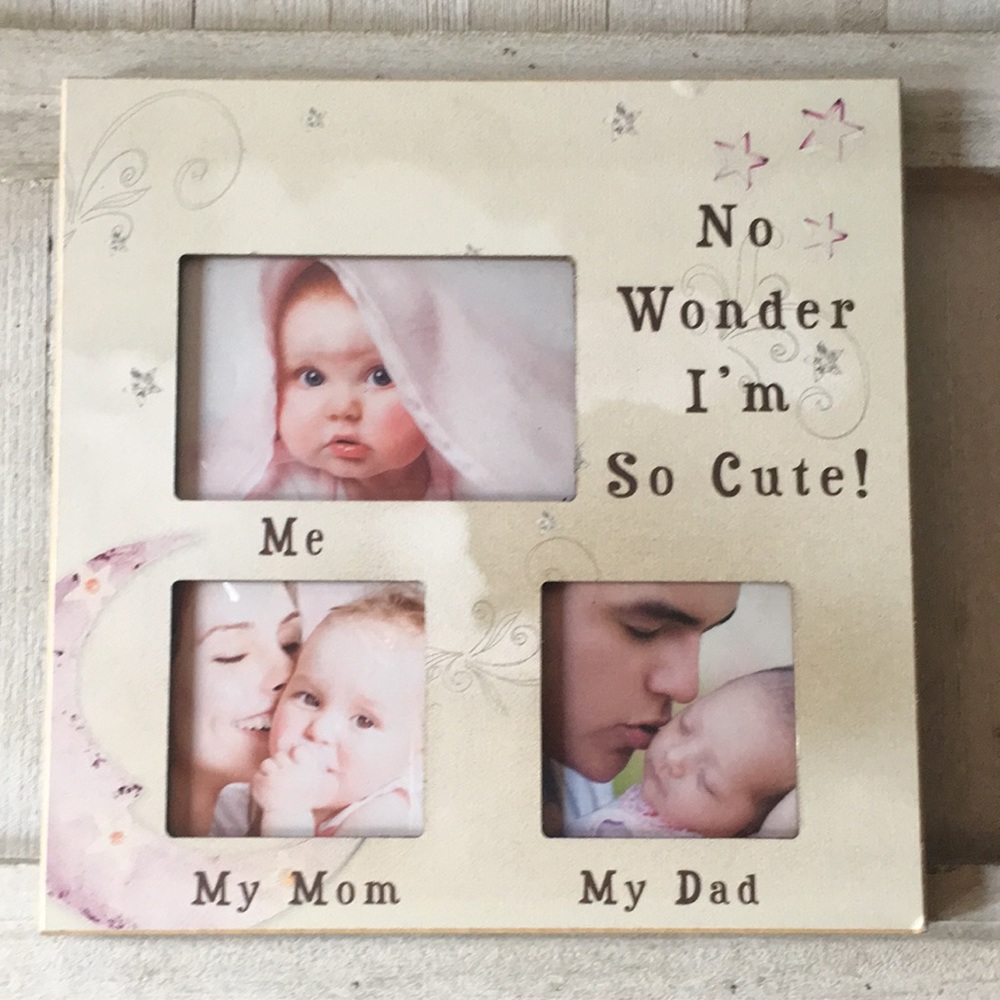 NWOT- No Wonder I'm So Cute, Me, my Mom, my Dad picture frame